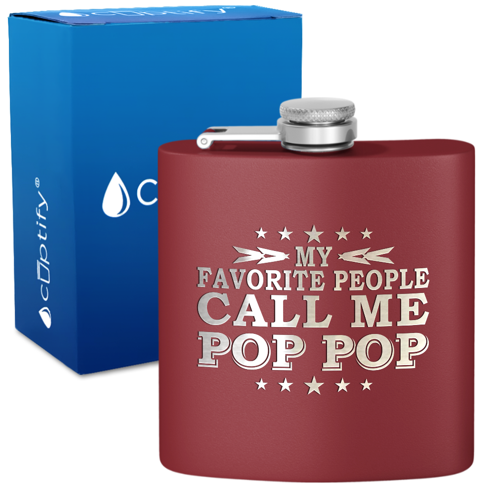 My Favorite People Call Me Pop-Pop 6 oz Stainless Steel Hip Flask
