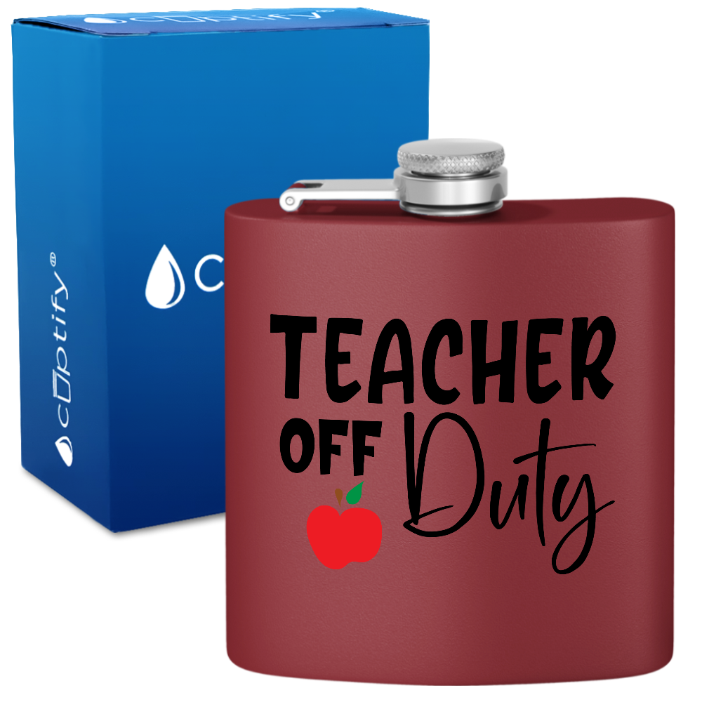 Teacher Off Duty 6oz Stainless Steel Hip Flask