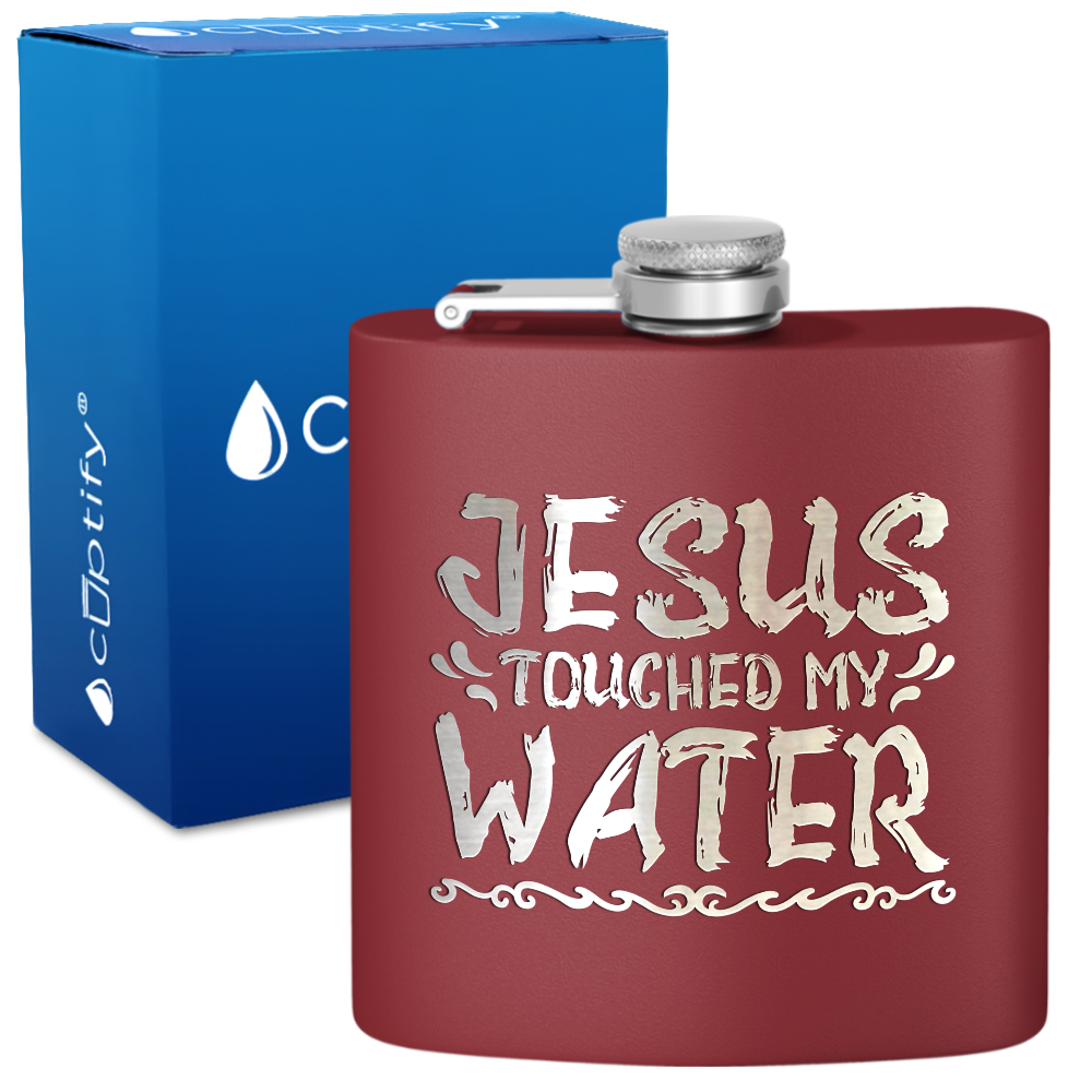 Jesus Touched My Water 6 oz Stainless Steel Hip Flask