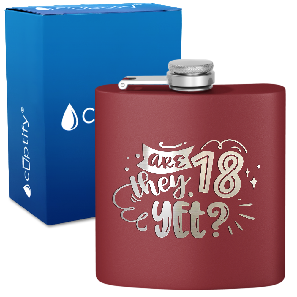 Are They 18 Yet 6 oz Stainless Steel Hip Flask