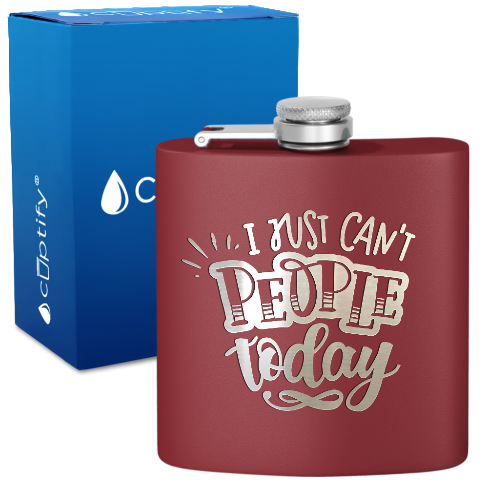 I Just Can't People Today 6 oz Stainless Steel Hip Flask
