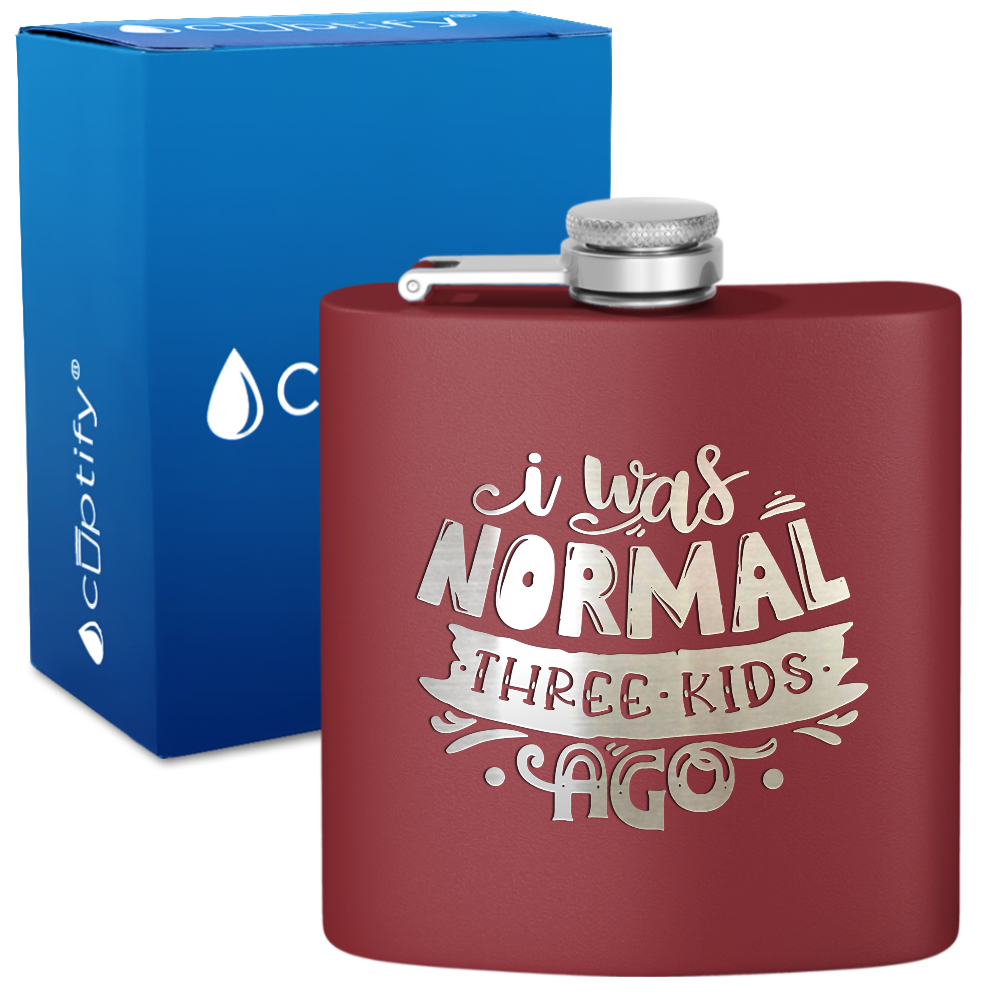 I Was Normal Three Kids Ago 6 oz Stainless Steel Hip Flask
