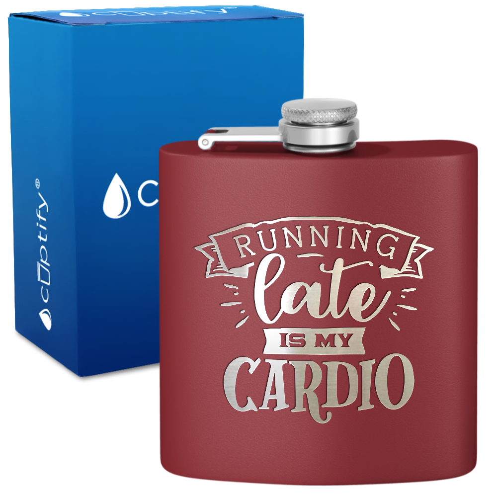 Running Late Is My Cardio 6 oz Stainless Steel Hip Flask