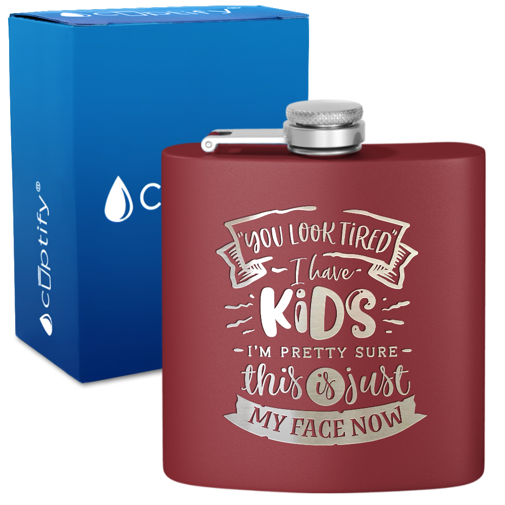 You Look Tired 6 oz Stainless Steel Hip Flask