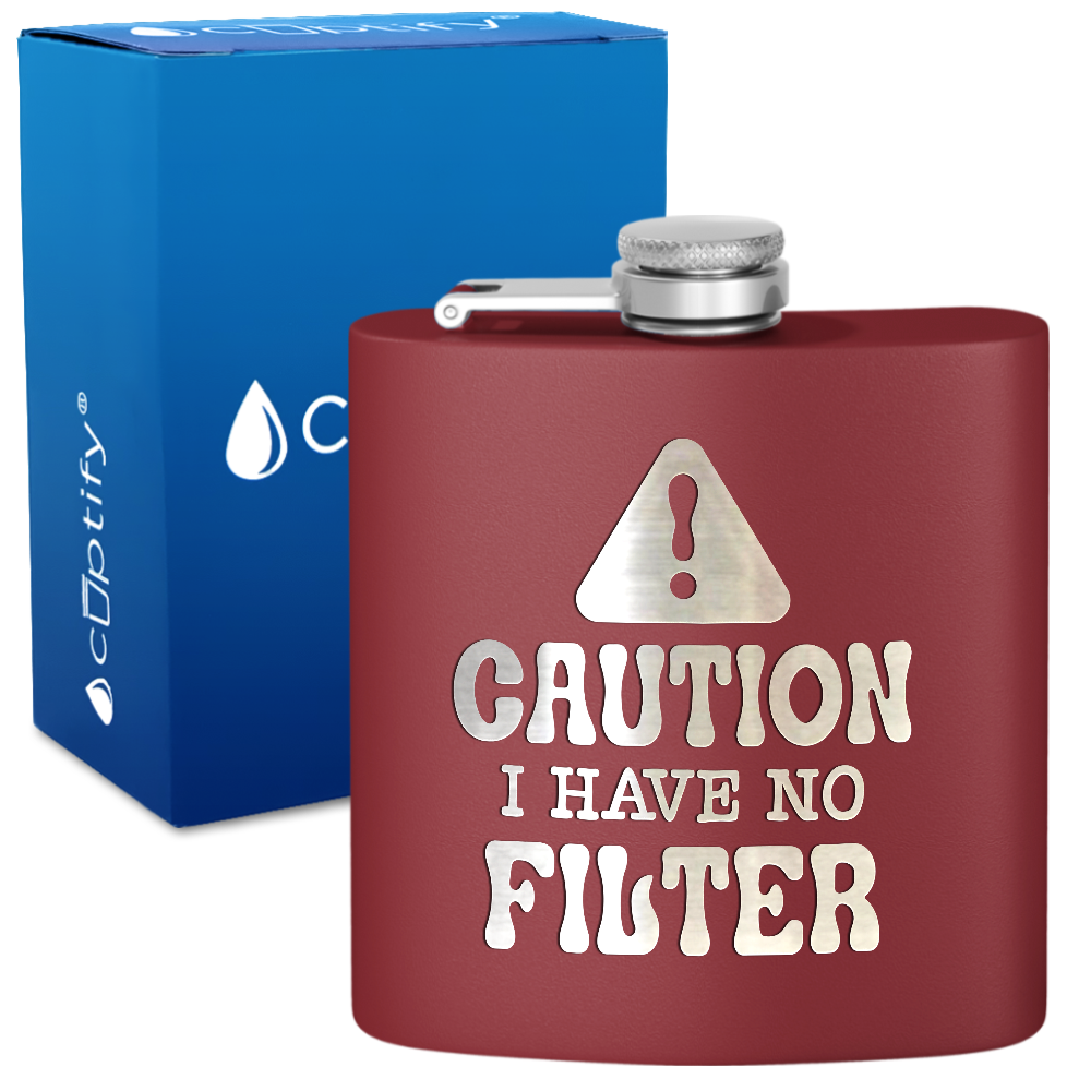 Caution I Have No Filter 6 oz Stainless Steel Hip Flask