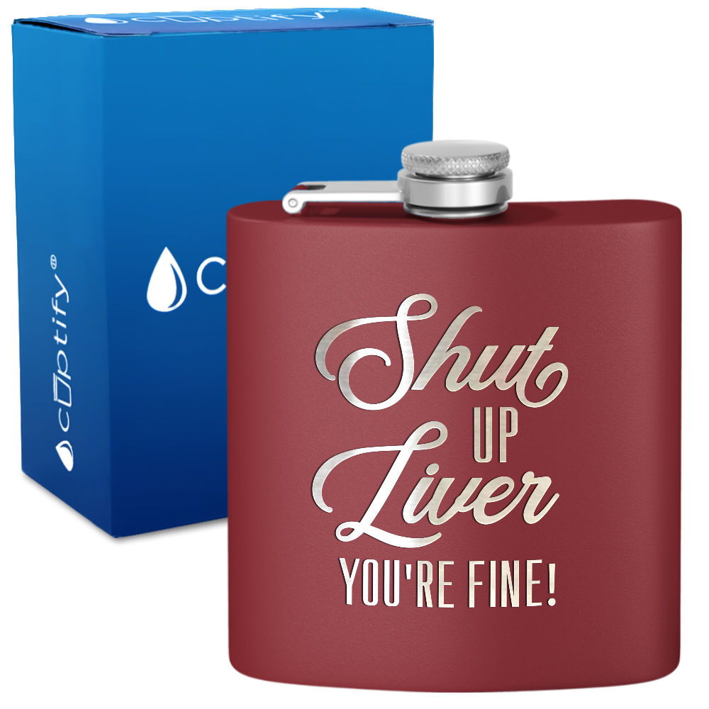Shut Up Liver 6 oz Stainless Steel Hip Flask