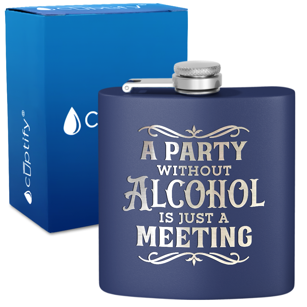 A Party Without Alcohol 6 oz Stainless Steel Hip Flask