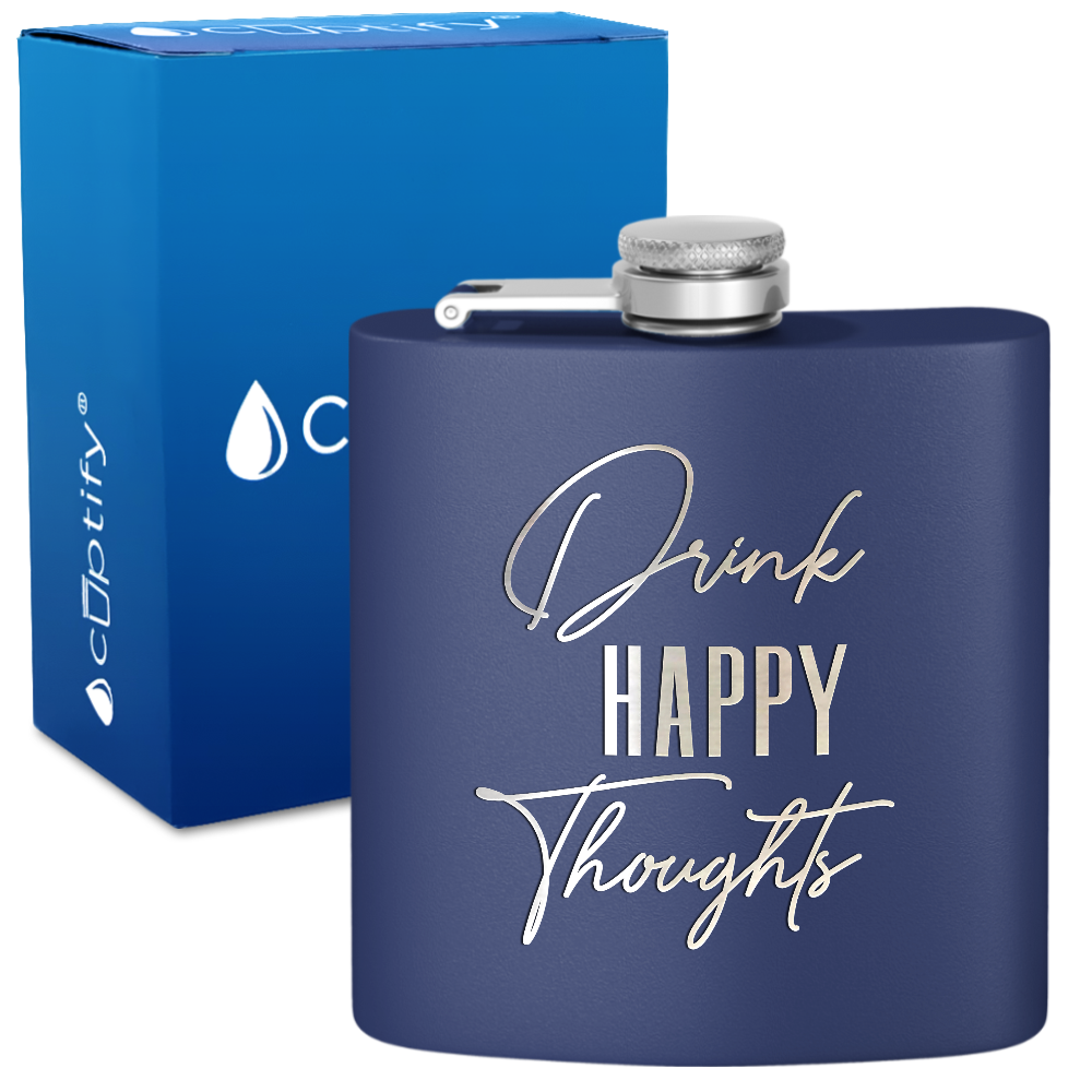 Drink Happy Thoughts 6 oz Stainless Steel Hip Flask
