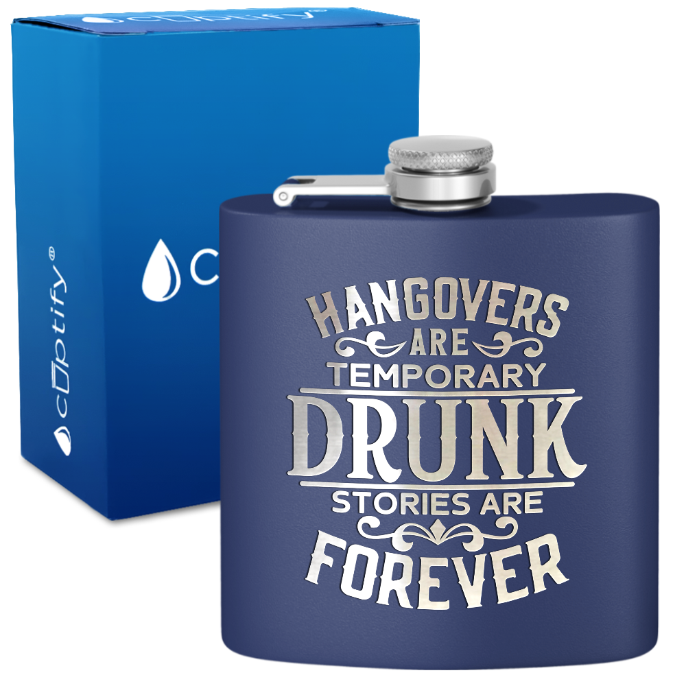 Hangovers Are Temporary 6 oz Stainless Steel Hip Flask