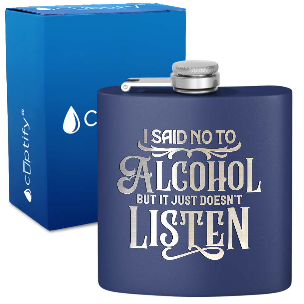 I Said No To Alcohol 6 oz Stainless Steel Hip Flask