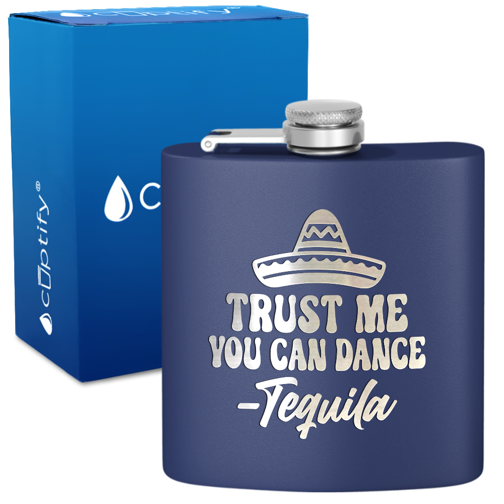 Trust Me You Can Dance 6 oz Stainless Steel Hip Flask