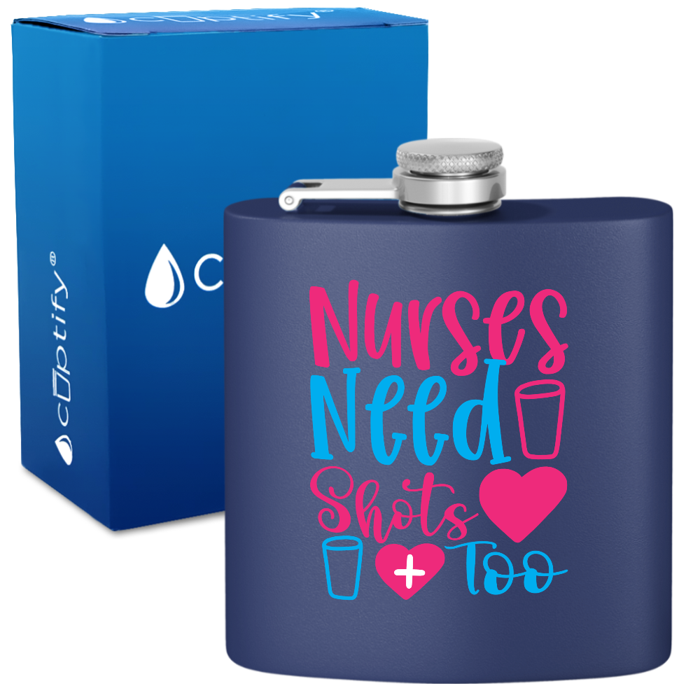 Nurses Need Shots Too 6oz Stainless Steel Hip Flask