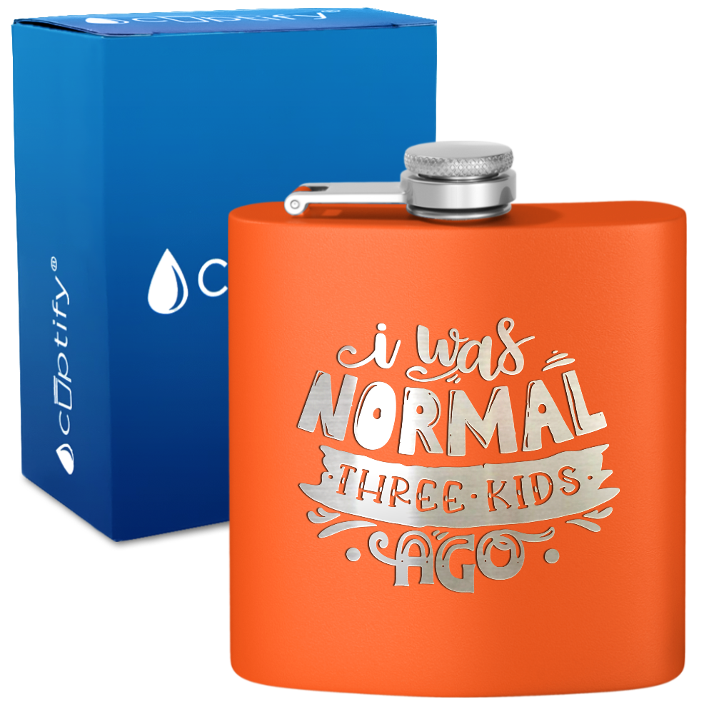 I Was Normal Three Kids Ago 6 oz Stainless Steel Hip Flask