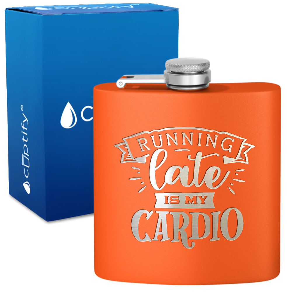 Running Late Is My Cardio 6 oz Stainless Steel Hip Flask