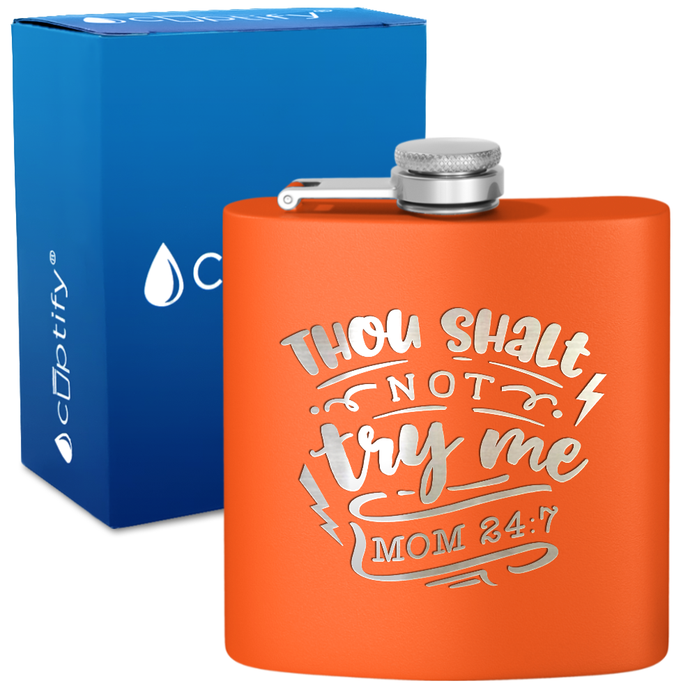 Thou Shalt Not Try Me 6 oz Stainless Steel Hip Flask