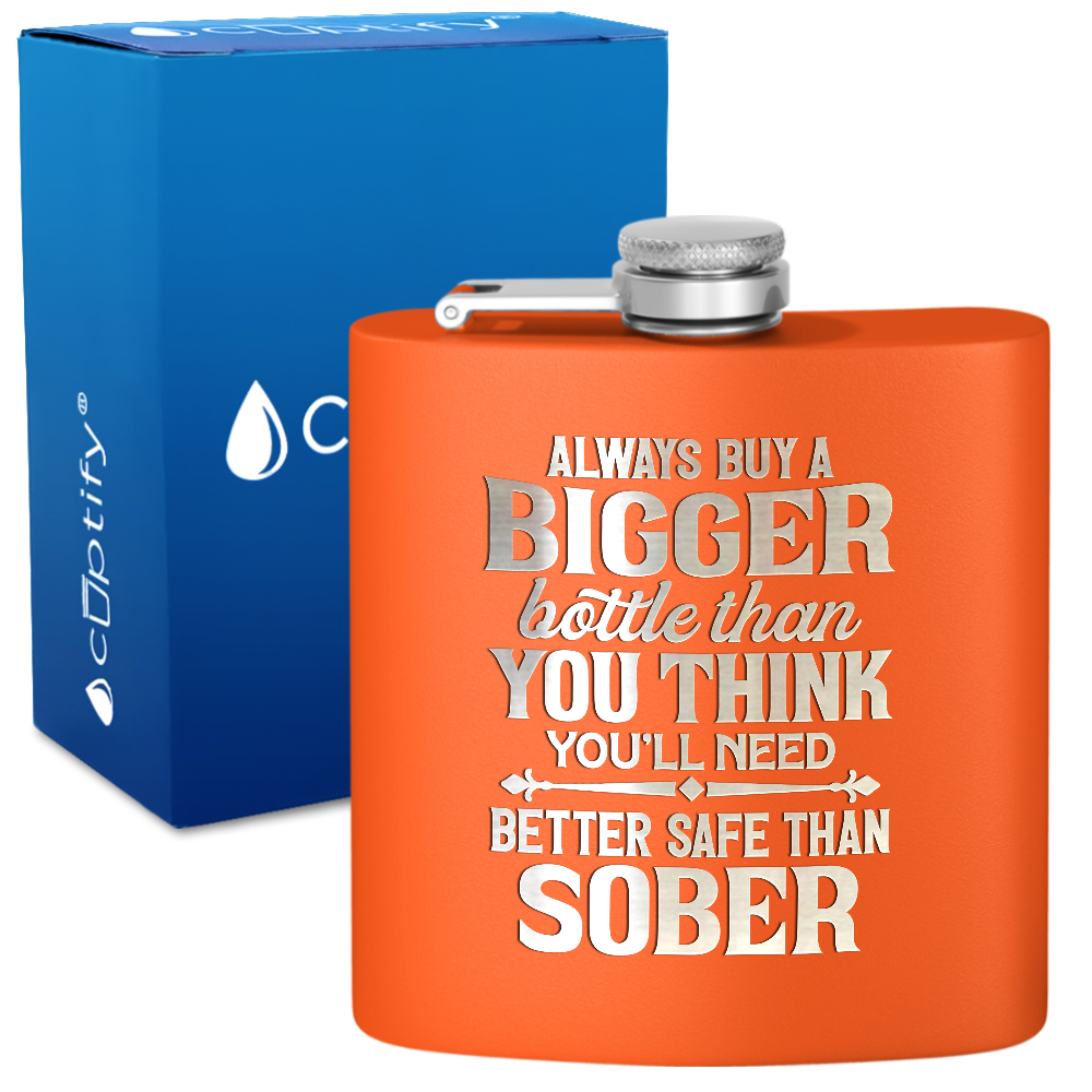 Always Buy A Bigger Bottle 6 oz Stainless Steel Hip Flask