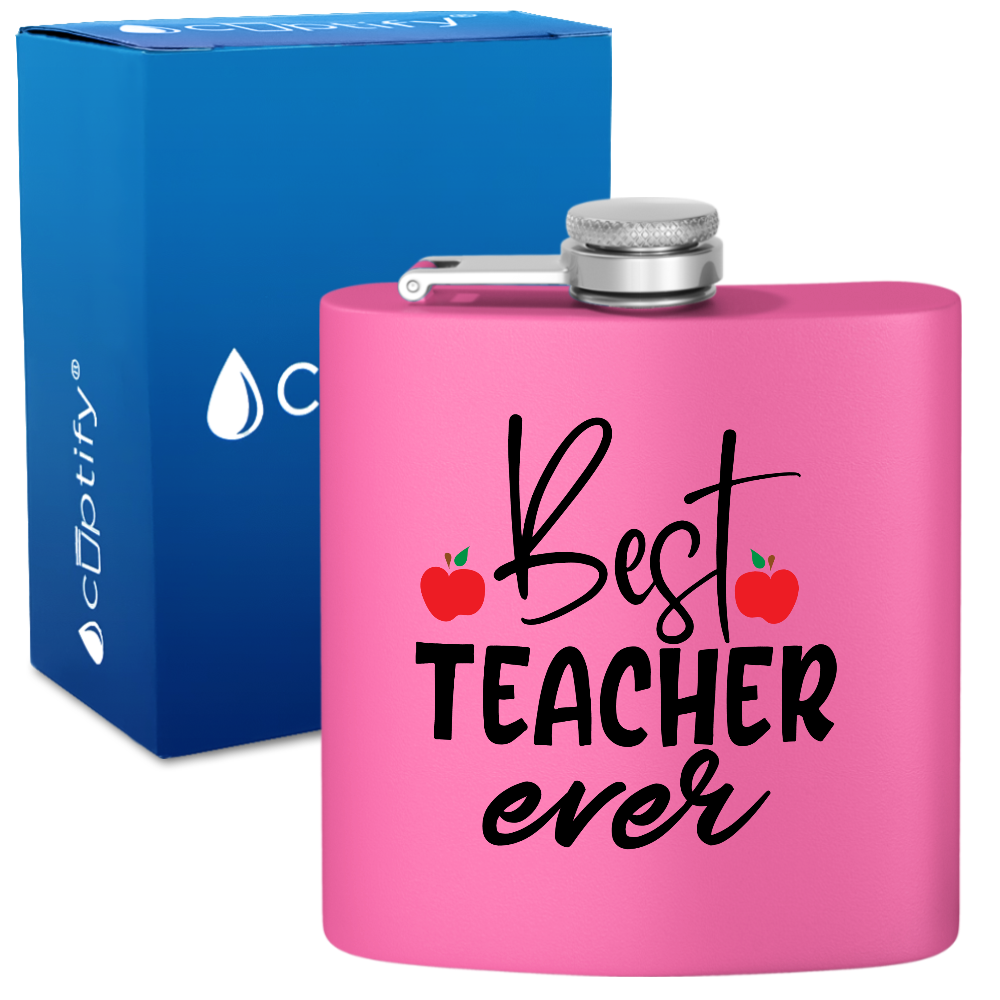 Best Teacher Ever 6oz Stainless Steel Hip Flask