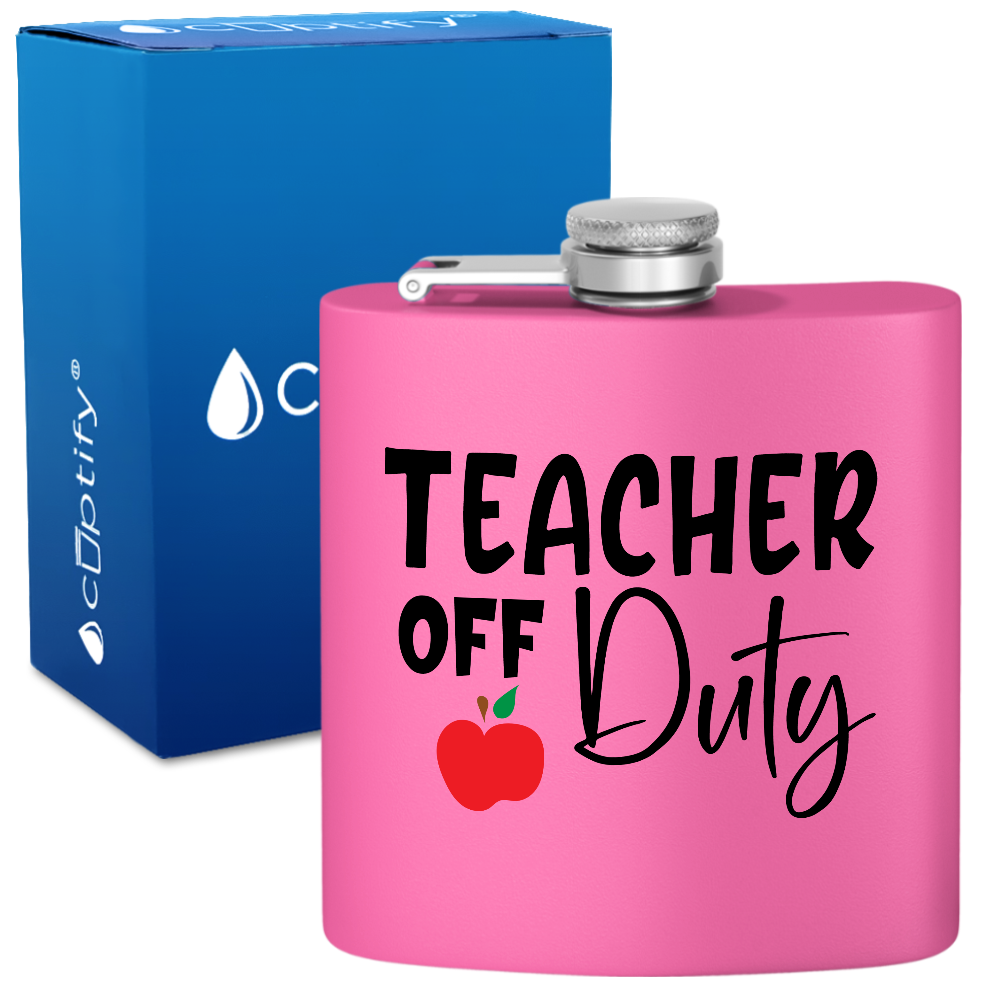 Teacher Off Duty 6oz Stainless Steel Hip Flask