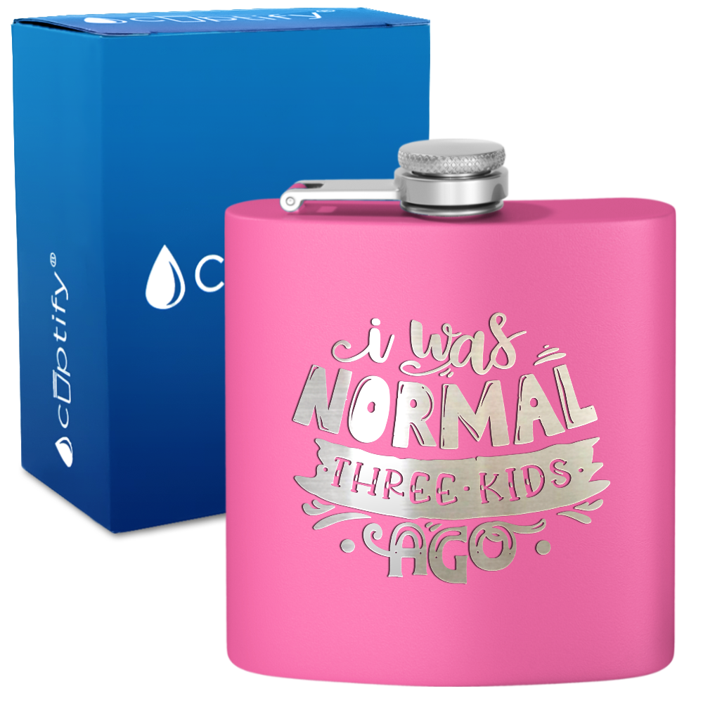I Was Normal Three Kids Ago 6 oz Stainless Steel Hip Flask