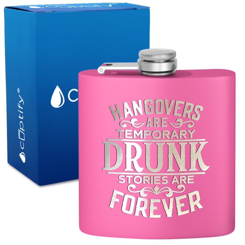 Hangovers Are Temporary 6 oz Stainless Steel Hip Flask