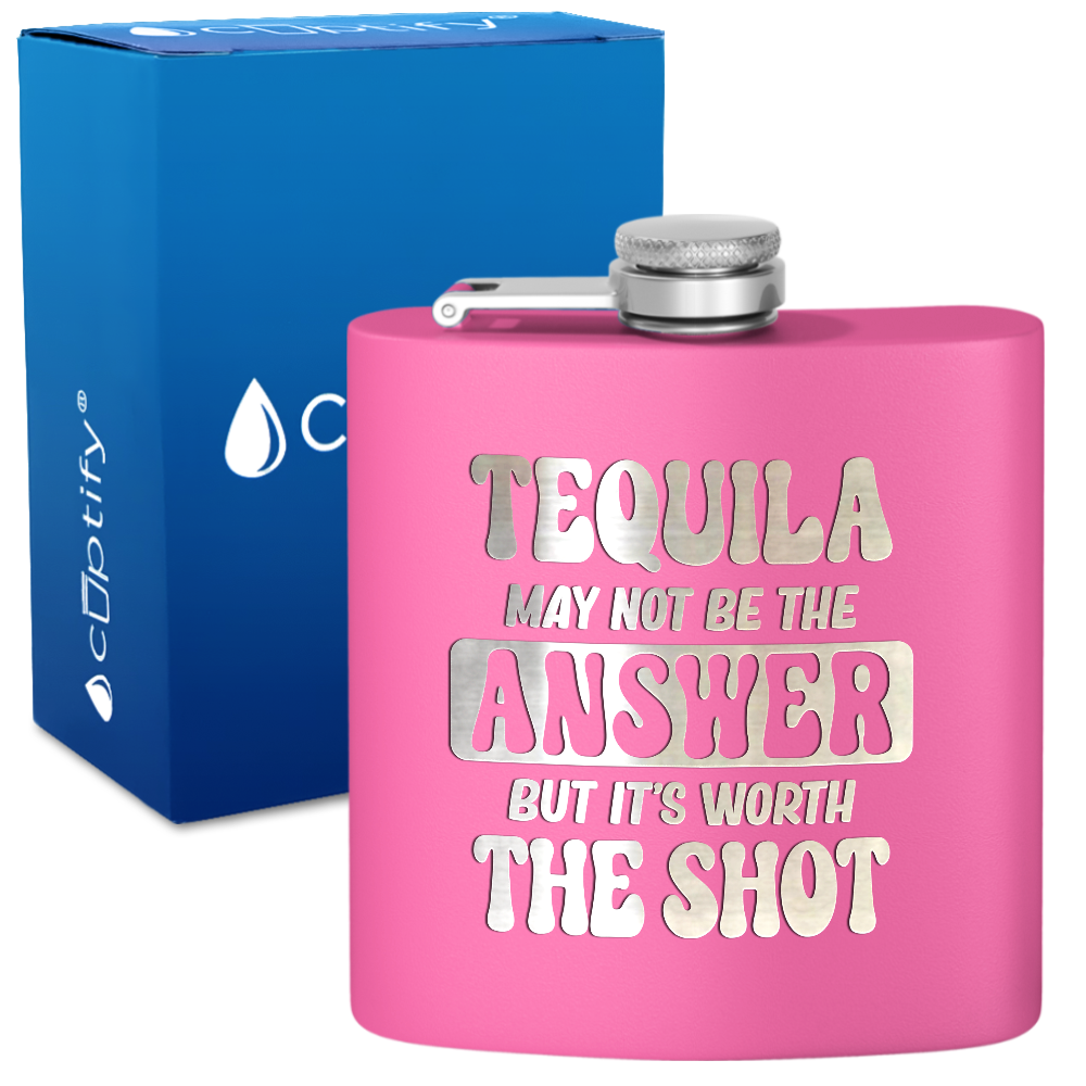 Tequila May Not Be The Answer 6 oz Stainless Steel Hip Flask
