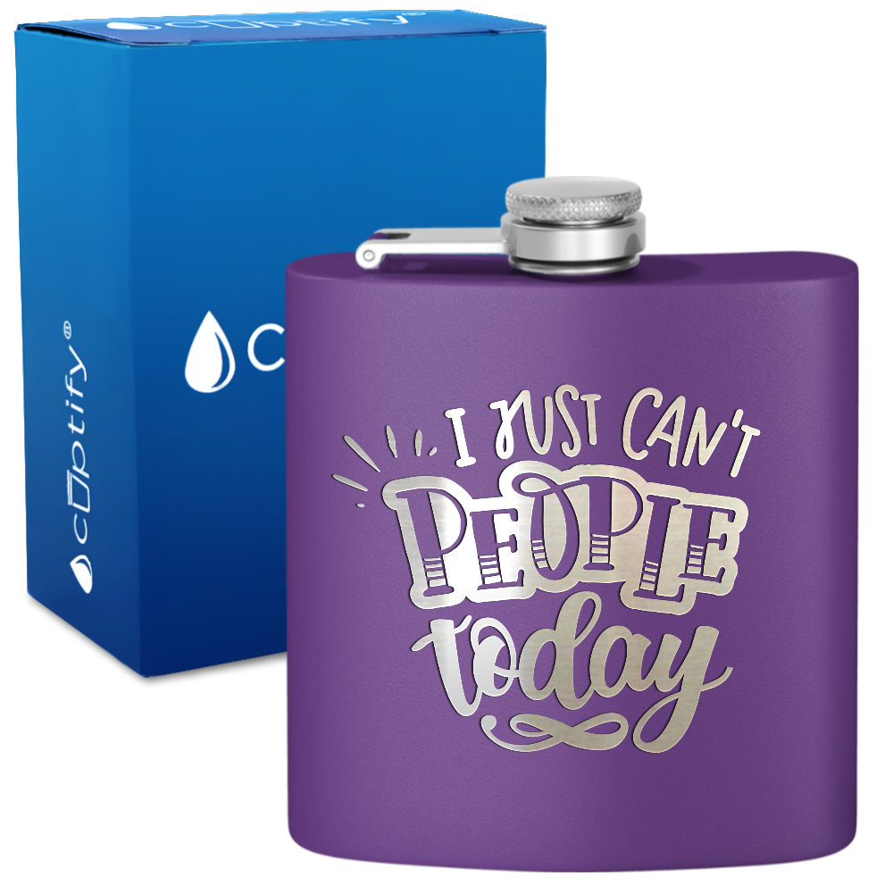 I Just Can't People Today 6 oz Stainless Steel Hip Flask