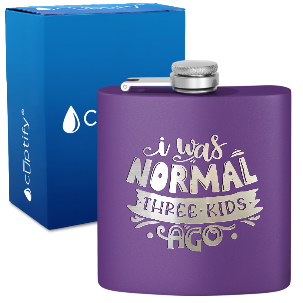 I Was Normal Three Kids Ago 6 oz Stainless Steel Hip Flask