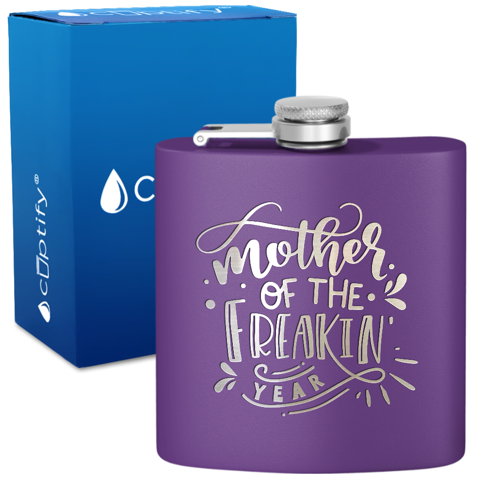 Mother Of The Freakin Year 6 oz Stainless Steel Hip Flask