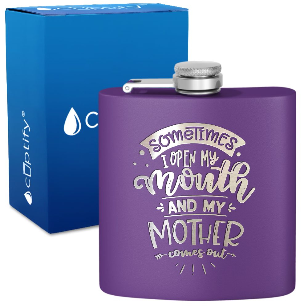 Sometimes I Open My Mouth 6 oz Stainless Steel Hip Flask