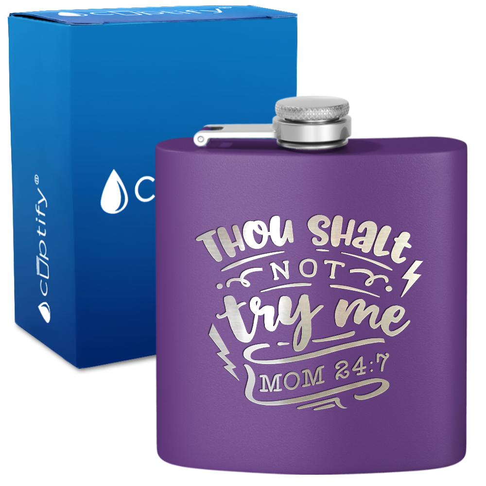 Thou Shalt Not Try Me 6 oz Stainless Steel Hip Flask