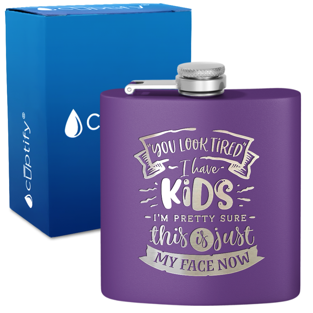 You Look Tired 6 oz Stainless Steel Hip Flask