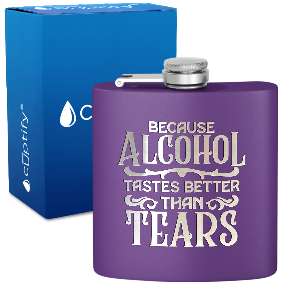 Because Alcohol Tastes Better 6 oz Stainless Steel Hip Flask