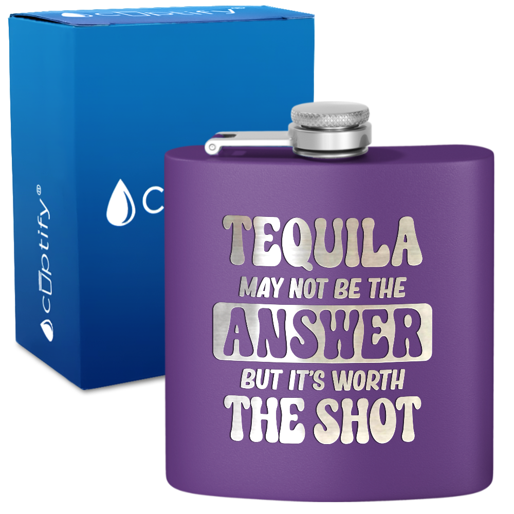 Tequila May Not Be The Answer 6 oz Stainless Steel Hip Flask