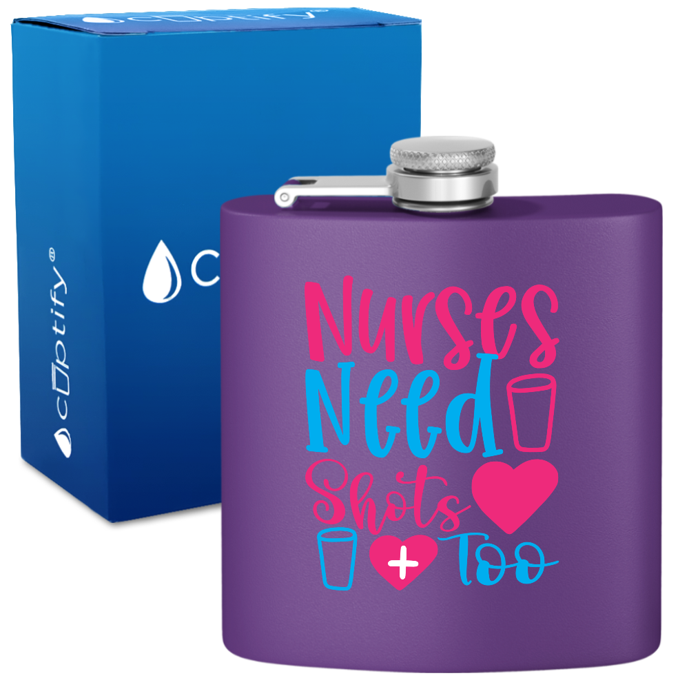 Nurses Need Shots Too 6oz Stainless Steel Hip Flask