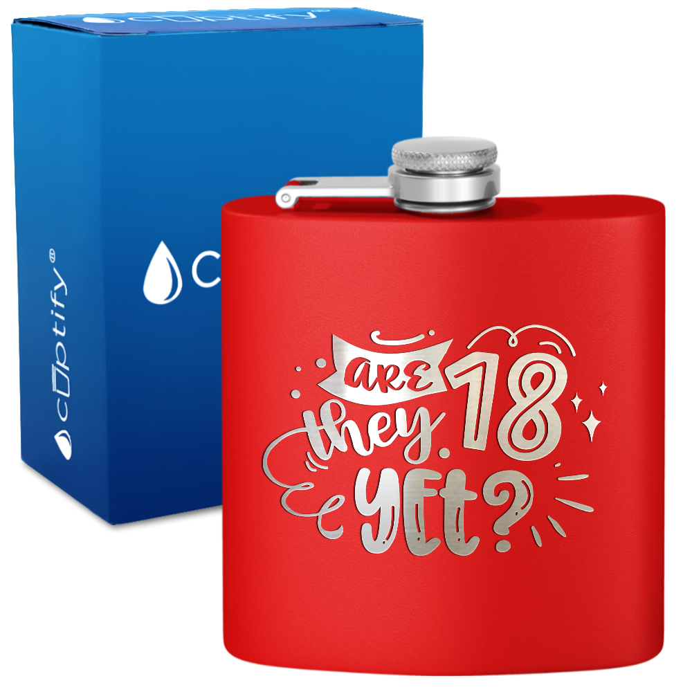 Are They 18 Yet 6 oz Stainless Steel Hip Flask