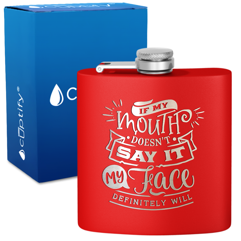 If My Mouth Doesn't Say It 6 oz Stainless Steel Hip Flask