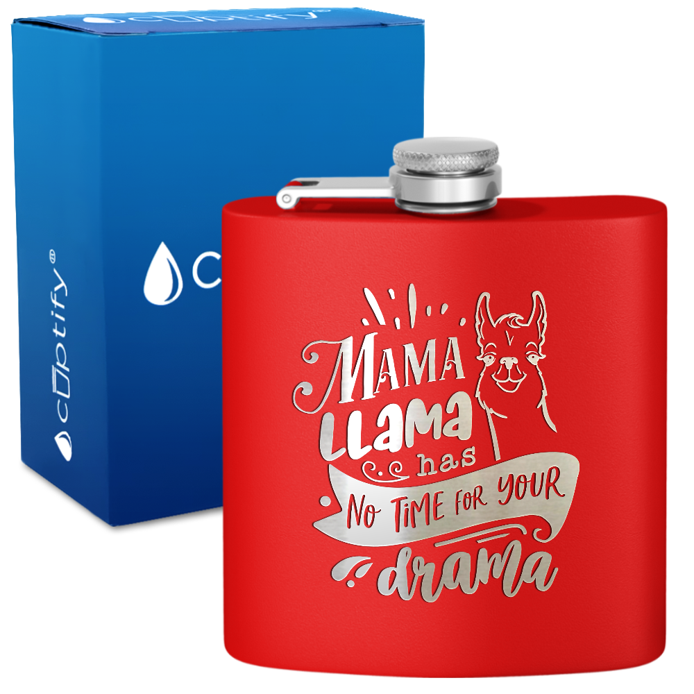 Mama Llama Has No Time For Your Drama 6 oz Stainless Steel Hip Flask