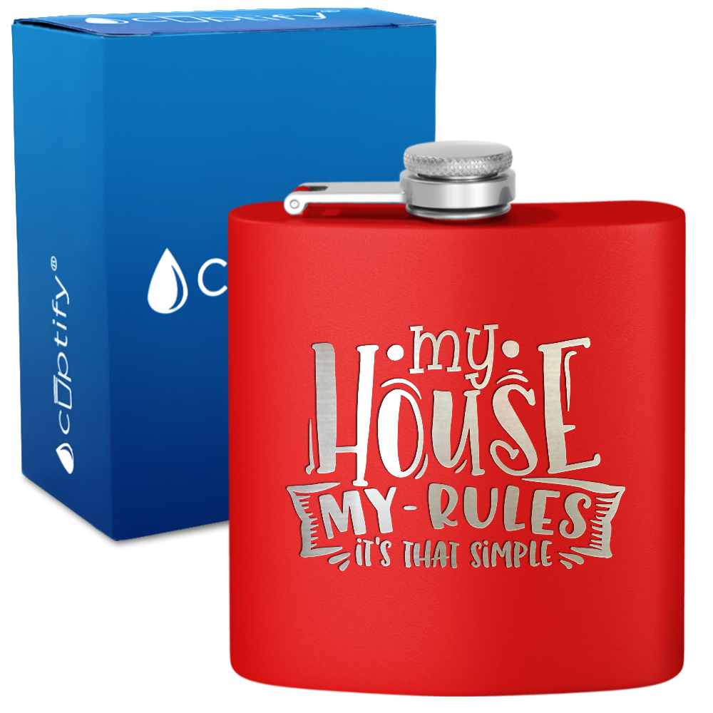 My House My Rules 6 oz Stainless Steel Hip Flask
