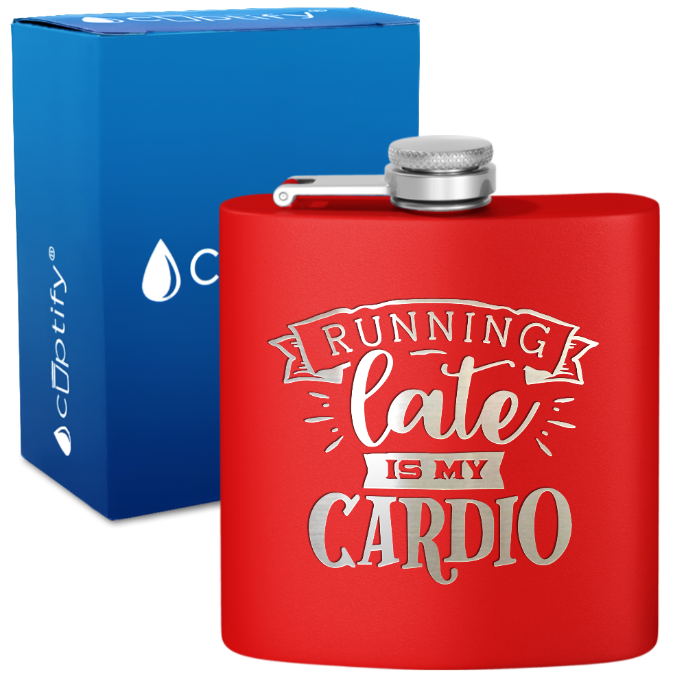 Running Late Is My Cardio 6 oz Stainless Steel Hip Flask