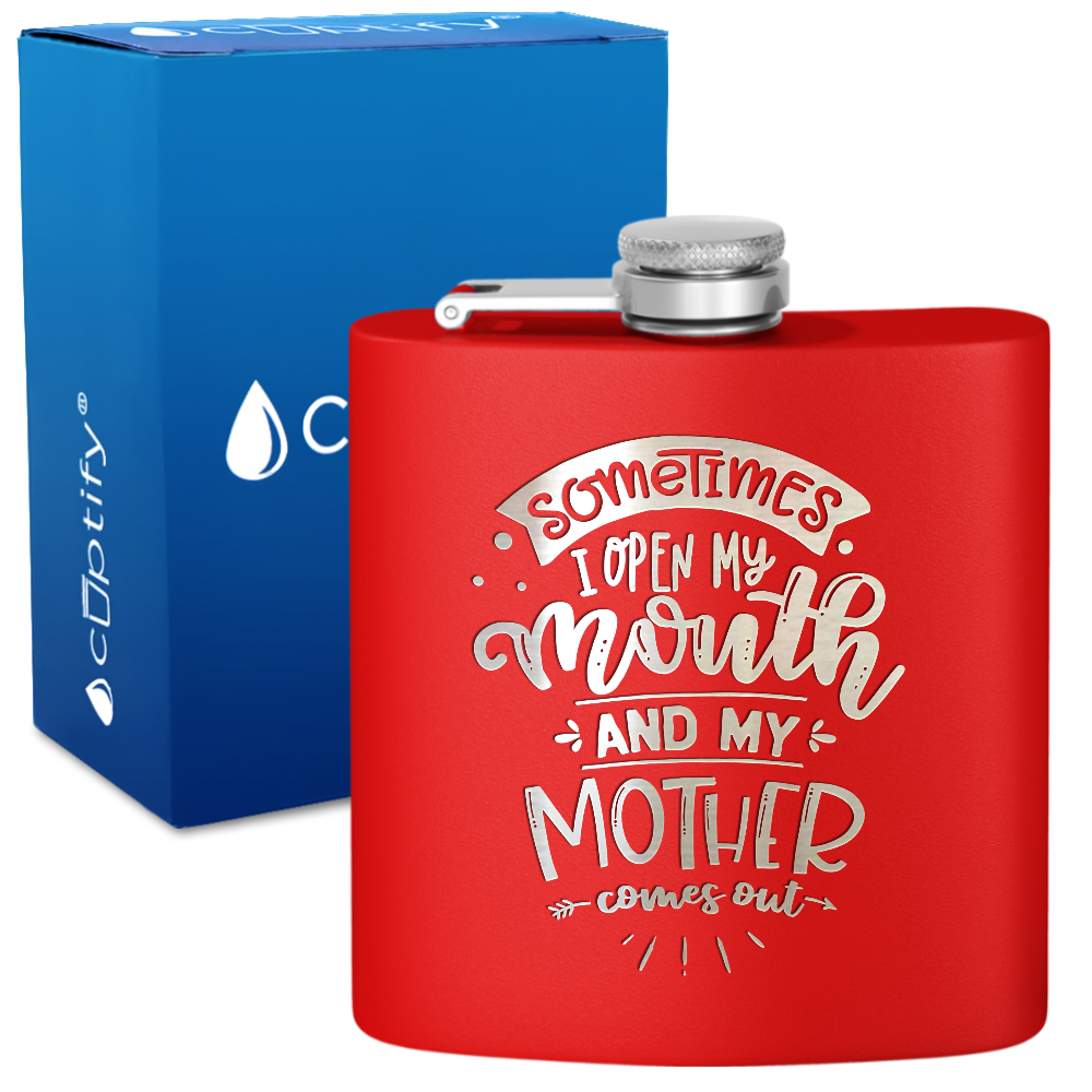 Sometimes I Open My Mouth 6 oz Stainless Steel Hip Flask