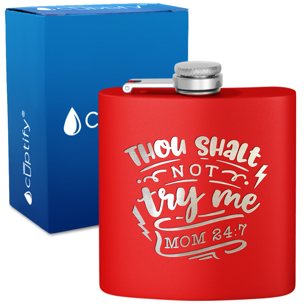 Thou Shalt Not Try Me 6 oz Stainless Steel Hip Flask
