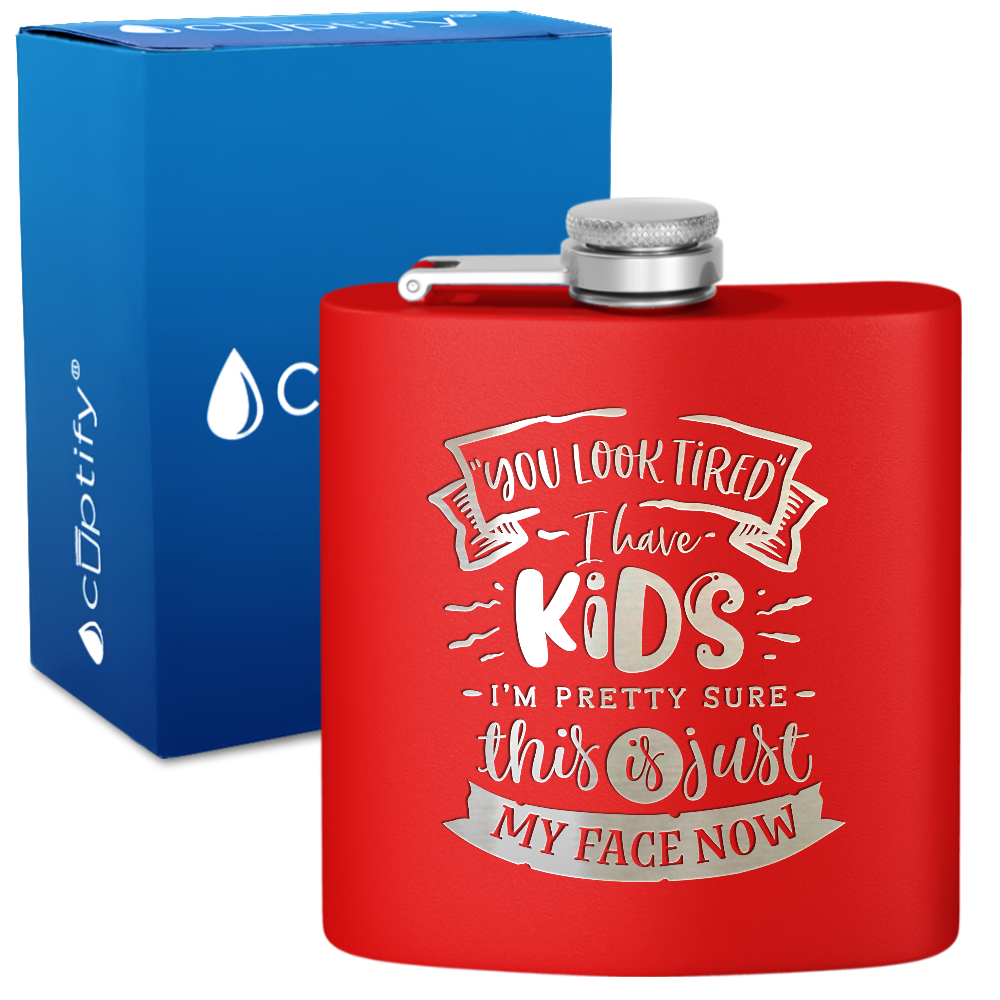 You Look Tired 6 oz Stainless Steel Hip Flask