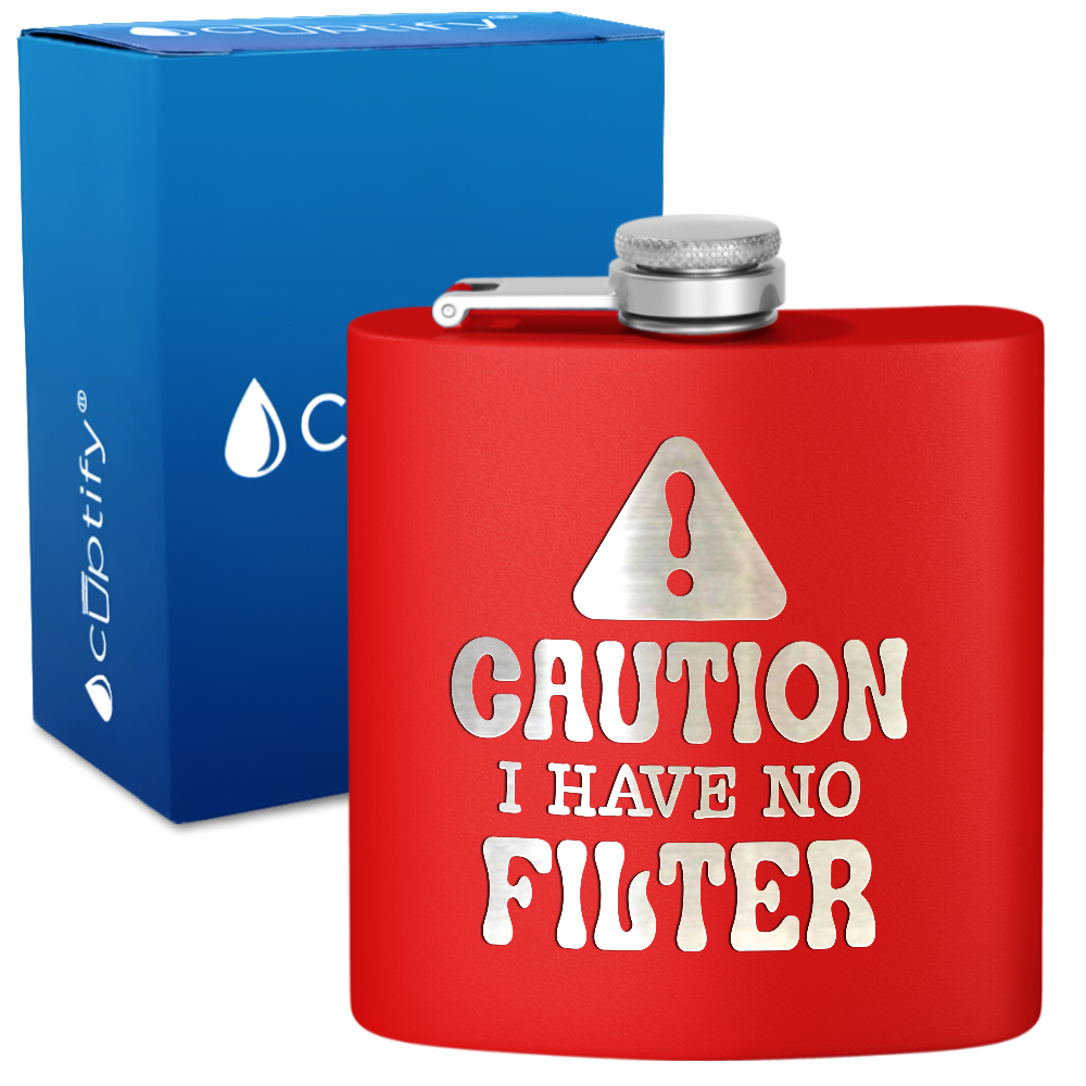 Caution I Have No Filter 6 oz Stainless Steel Hip Flask