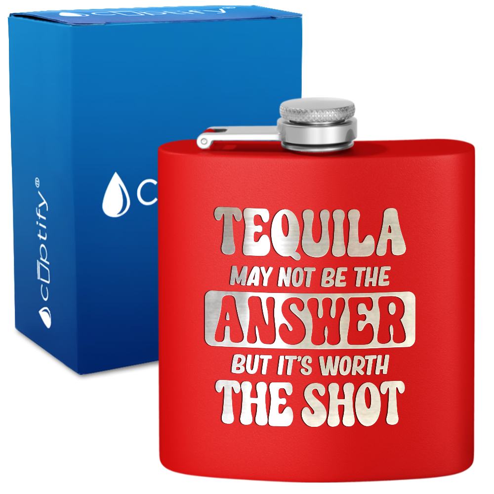 Tequila May Not Be The Answer 6 oz Stainless Steel Hip Flask