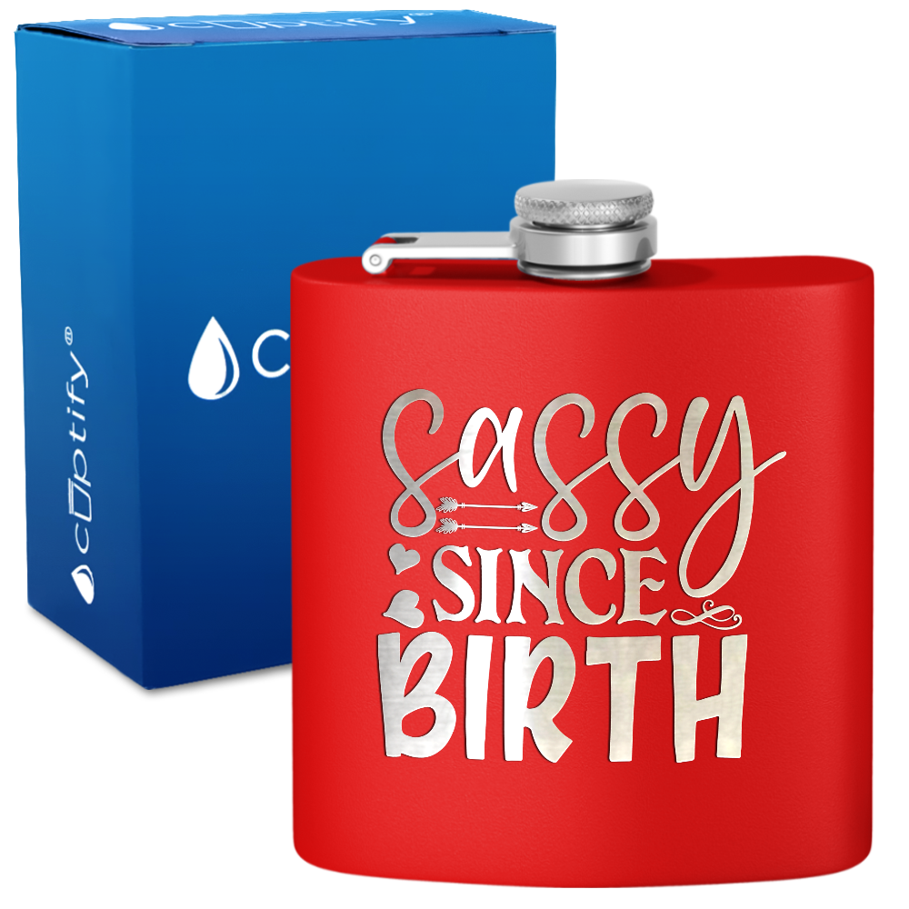 Sassy Since Birth 6oz Stainless Steel Hip Flask