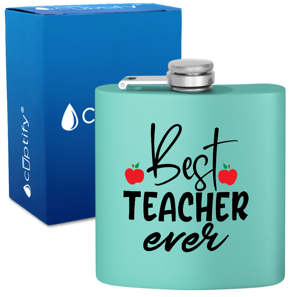 Best Teacher Ever 6oz Stainless Steel Hip Flask