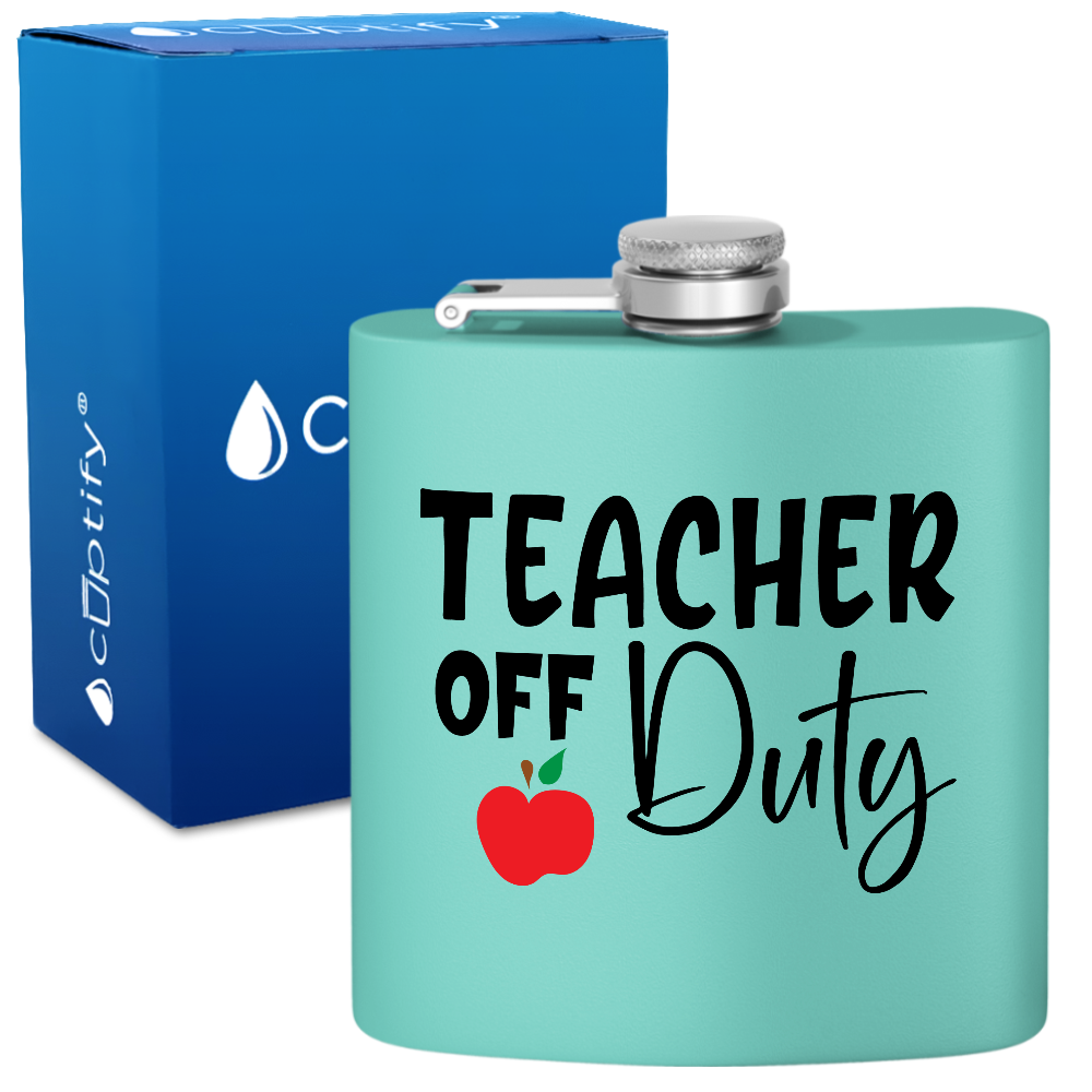 Teacher Off Duty 6oz Stainless Steel Hip Flask
