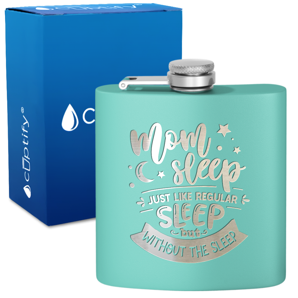 Mom Sleep 6 oz Stainless Steel Hip Flask