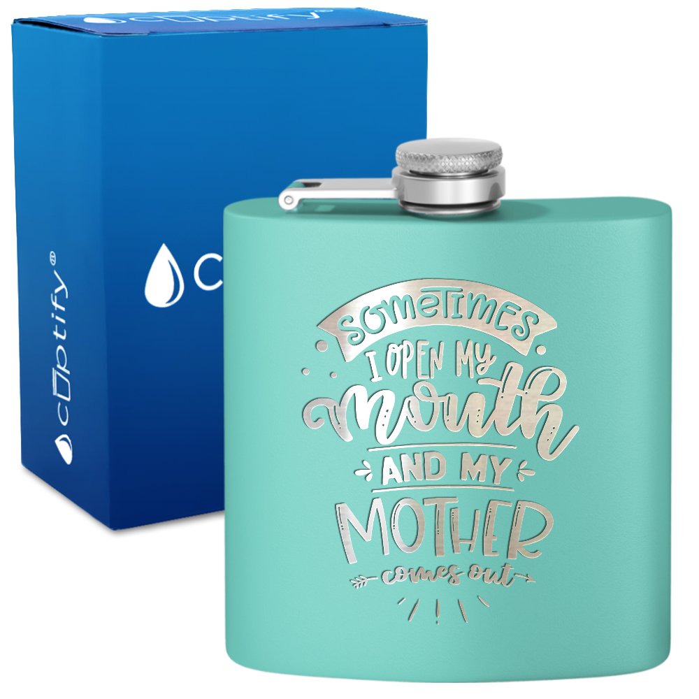 Sometimes I Open My Mouth 6 oz Stainless Steel Hip Flask