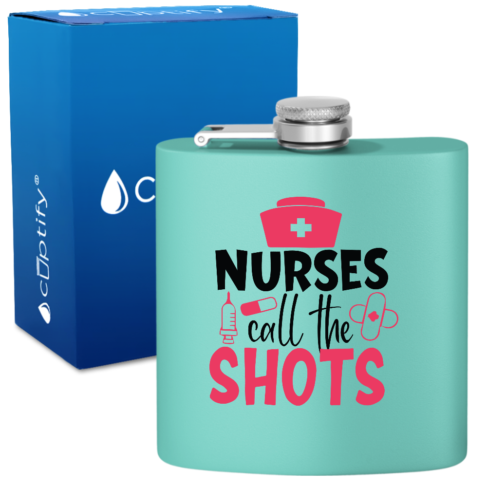 Nurses Call The Shots 6oz Stainless Steel Hip Flask